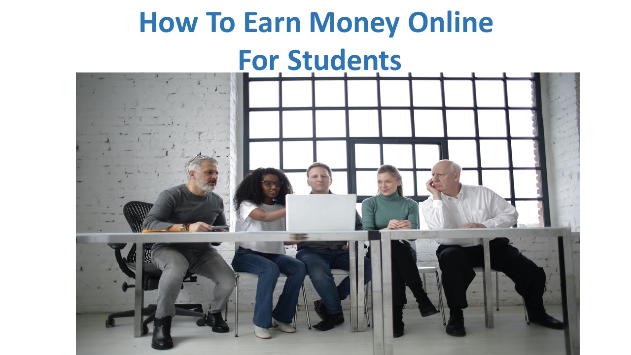 How To Earn Money Online For Students