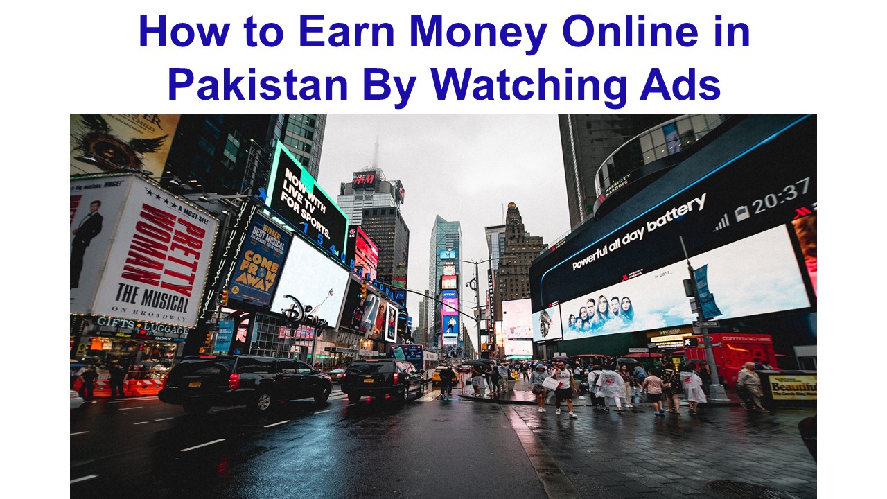 How to Earn Money Online in Pakistan By Watching Ads