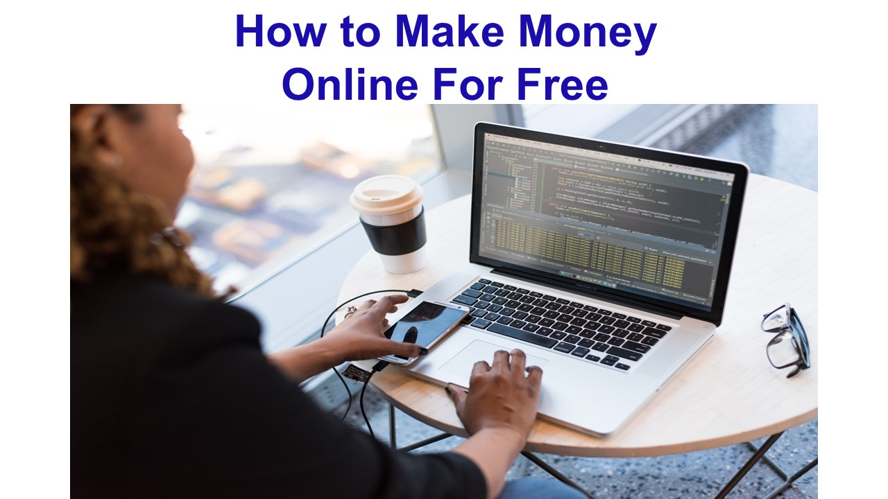 How to Make Money Online For Free