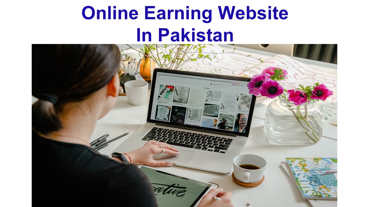 Online Earning Website In Pakistan