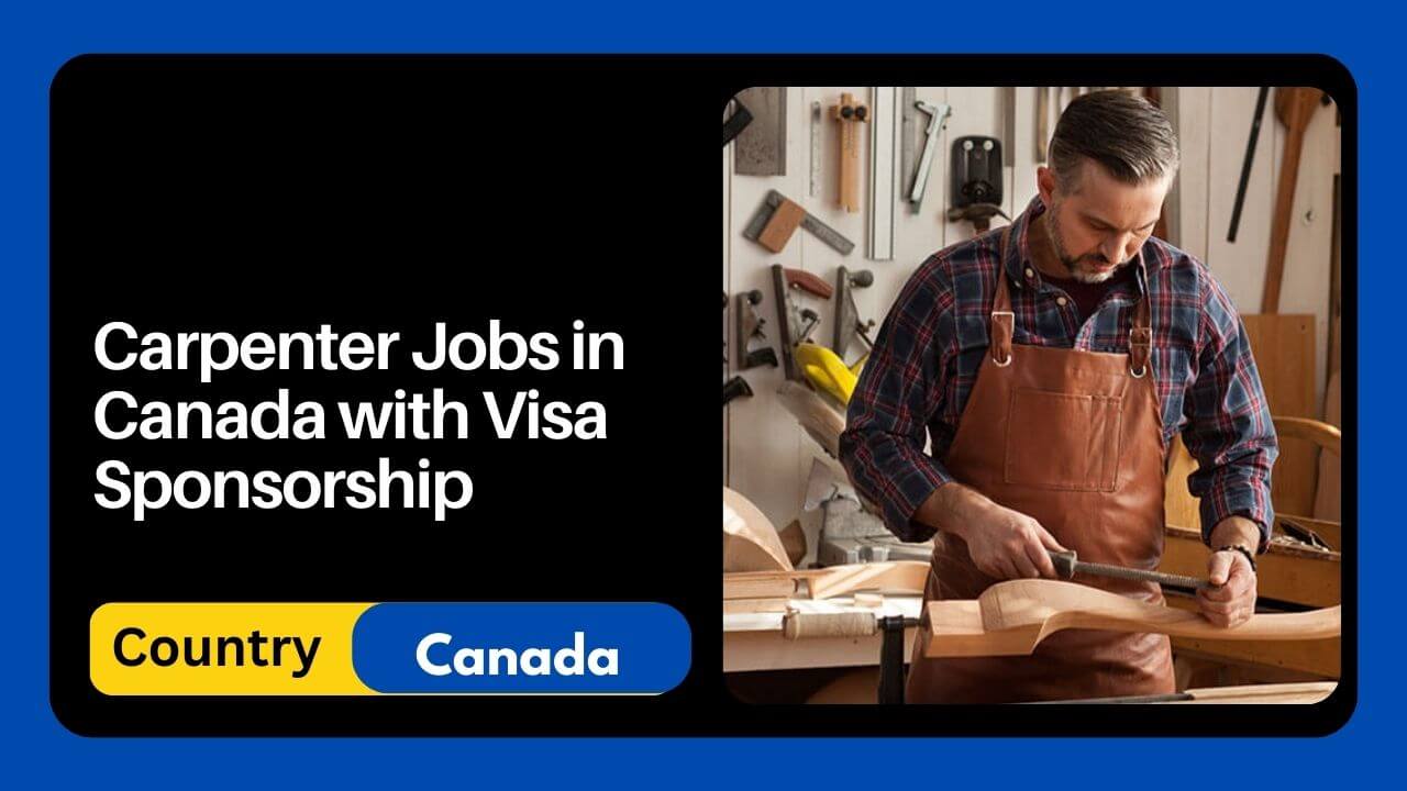 Carpenter Jobs in Canada with Visa Sponsorship 2023 Latest Job