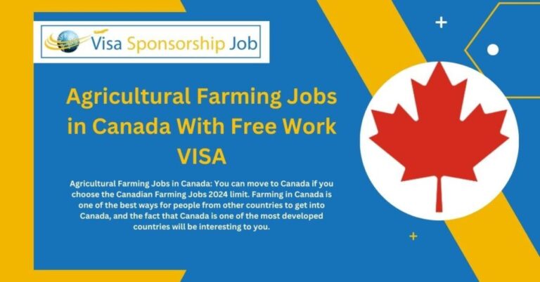 Agricultural Farming Jobs in Canada With Free Work VISA 2023