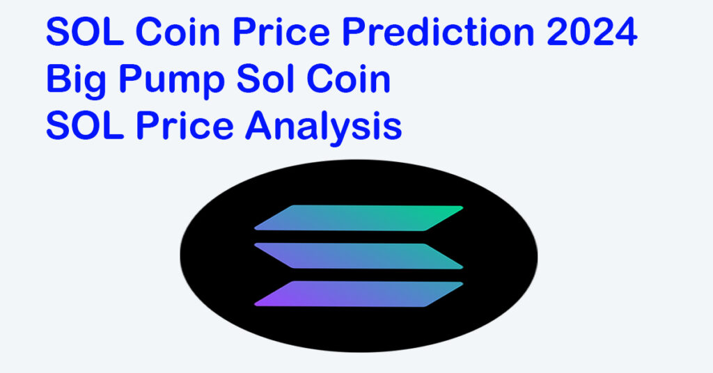 SOL Coin Price Prediction 2024